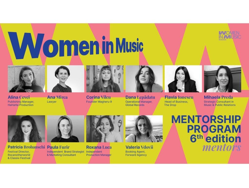 Înscrierile pentru a 6-a ediție a programului Women in Music Mentorship sunt deschise până pe 10 aprilie 2026 Industria muzicală din România continuă să fie un teren dificil pentru femei, mai ales în poziții de conducere și management