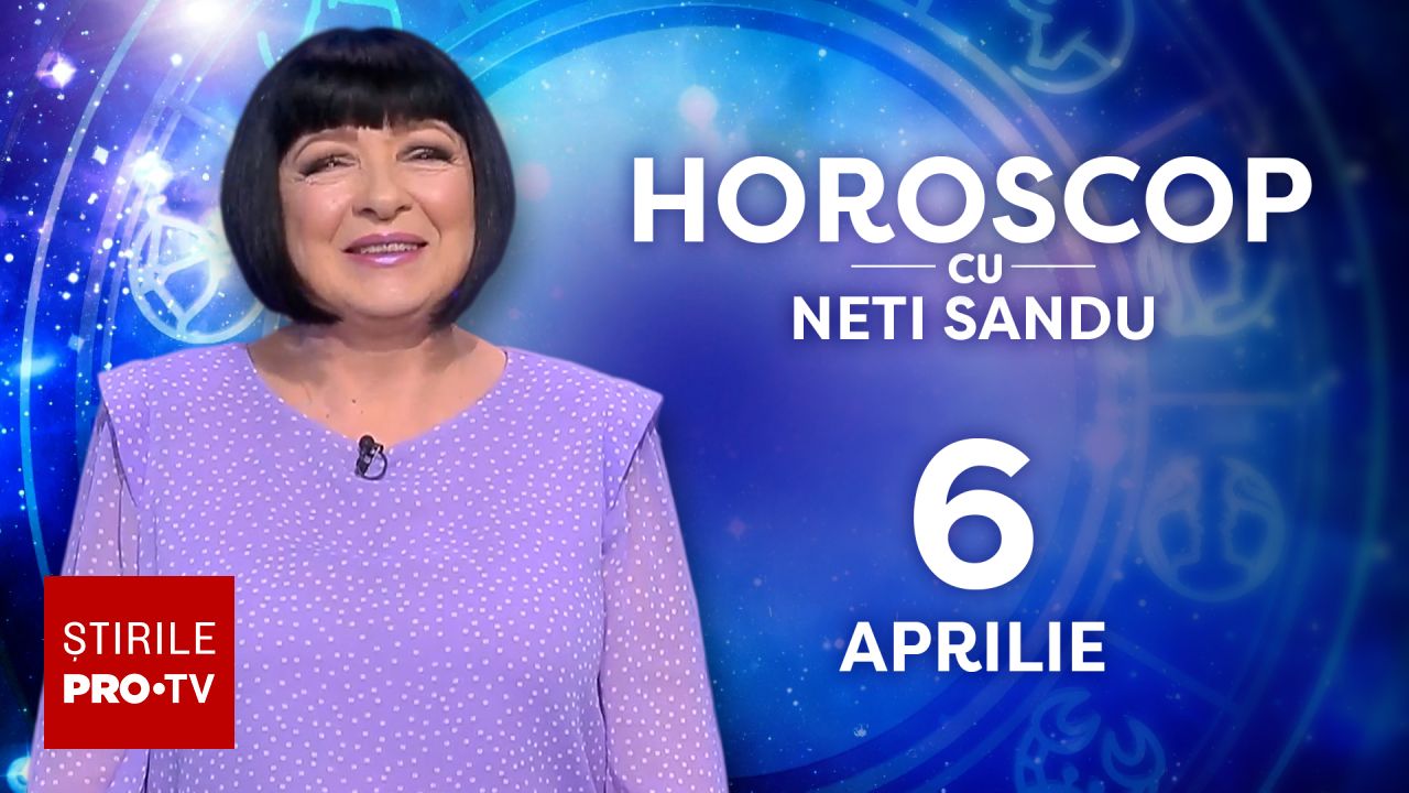 Astăzi, horoscopul pentru ziua de 6 aprilie 2026, prezentat de Neti Sandu la Știrile PRO TV, indică o zi cu multe reușite pentru cei născuți sub semnele zodiacale