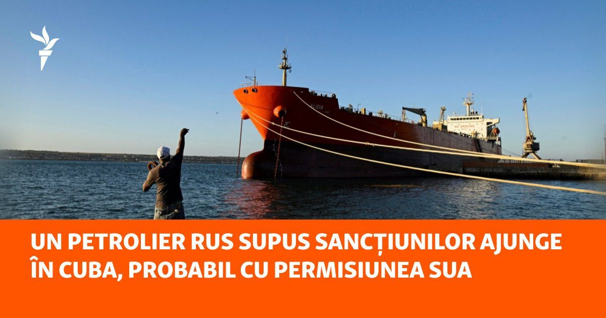 Petrolierul rus sancționat, în Cuba. Trump: Are acordul SUA?
