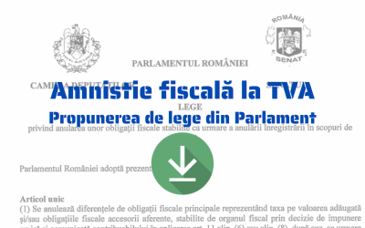 Amnistie fiscală pentru antreprenori: ANAF cere zeci de mii EUR TVA pe șase ani, inițiativă legislativă depusă de parlamentari de la putere