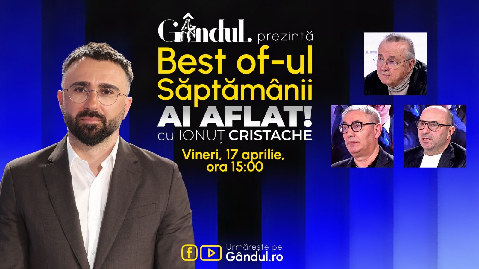 Gândul prezintă: Ionuț Cristache, în Best Of Ai Aflat! Ce să NU ratezi