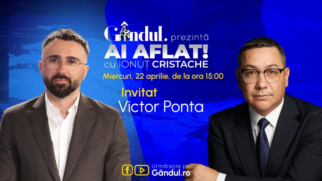 Cristache și Ponta, față în față la Gândul: Azi, 22 Aprilie, ora 15:00