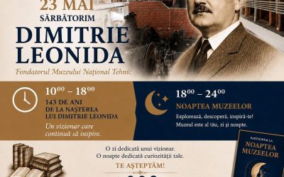 Leonida, omagiat la Muzeul Tehnic. Noaptea Muzeelor, pe 23 mai